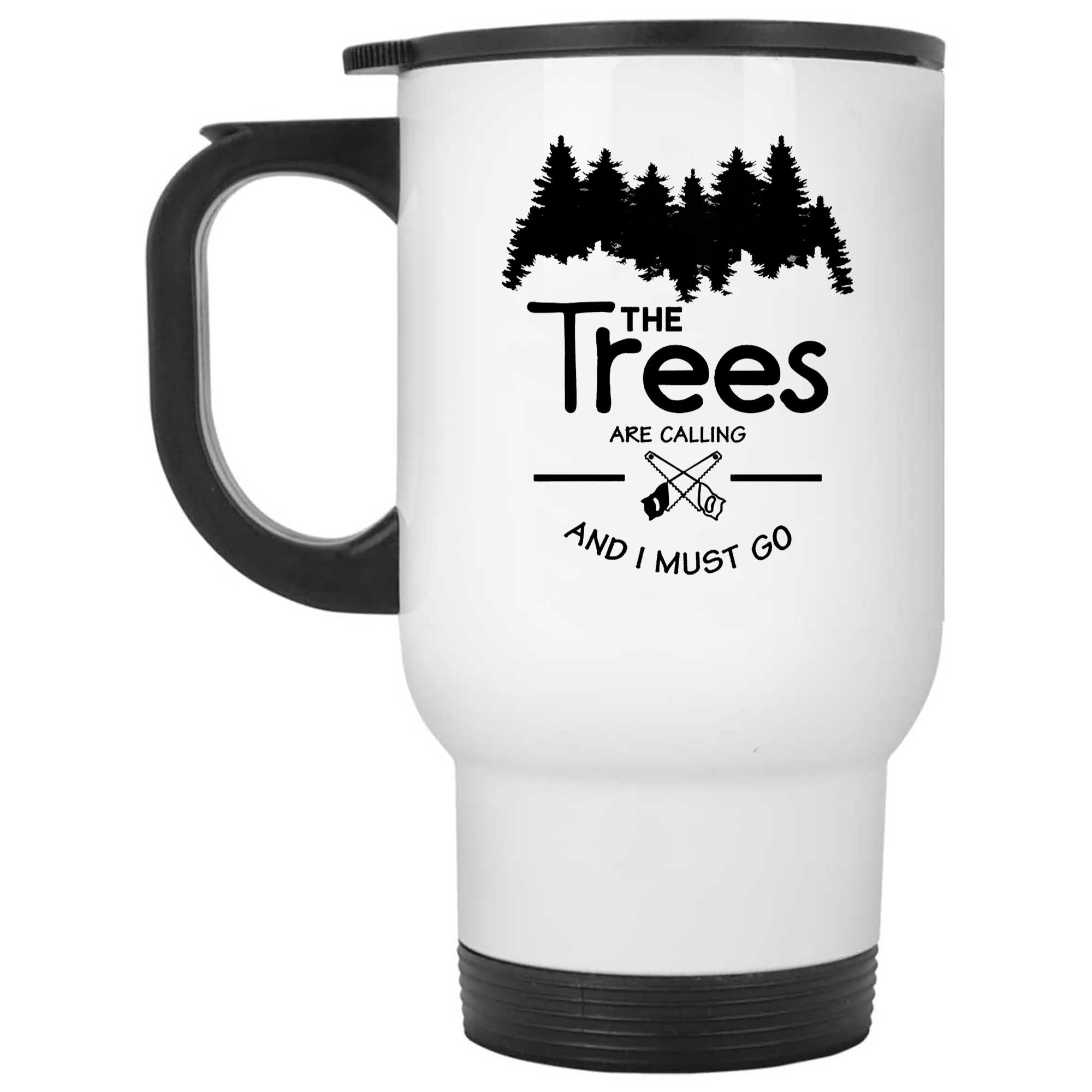 Skitongifts Funny Ceramic Novelty Coffee Mug The Trees Are Calling And I Must Go,S For Carpenter Arborists zJlQDvG
