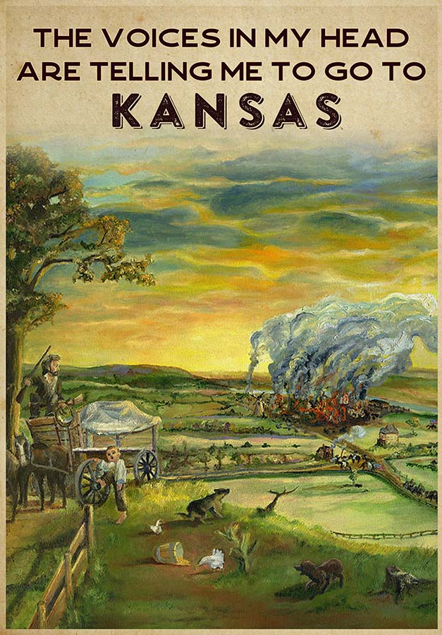 The Voice In My Head Are Telling Me To Go To Kansas TT0309