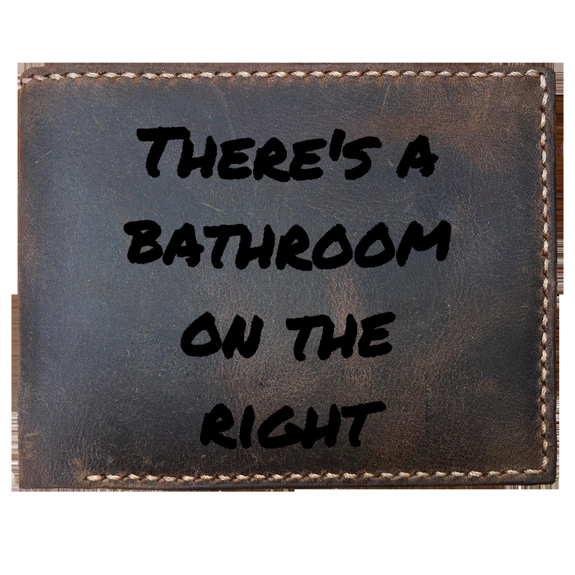 Skitongifts Funny Custom Laser Engraved Bifold Leather Wallet For Men, There's A Bathroom On The Right