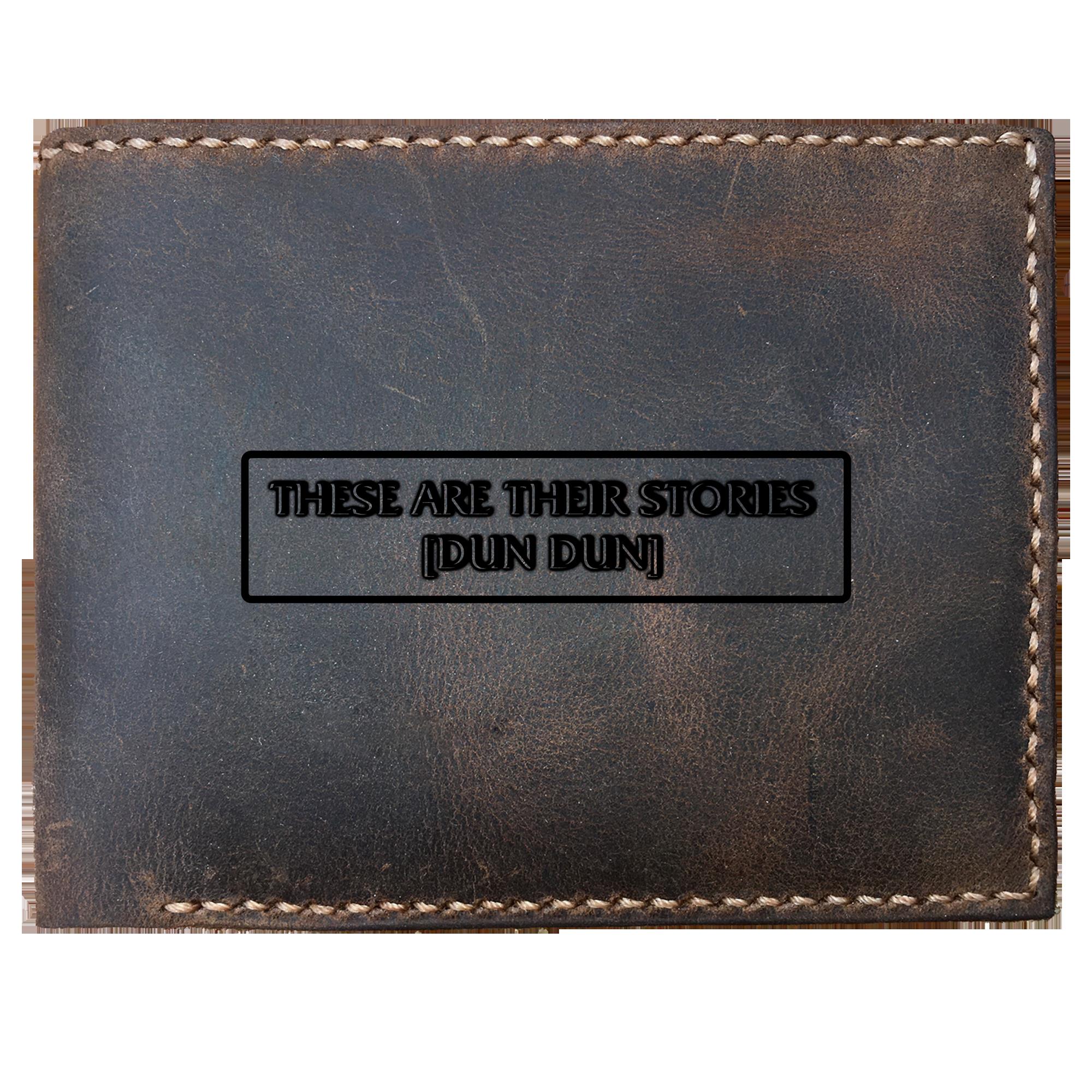 Skitongifts Funny Custom Laser Engraved Bifold Leather Wallet For Men, These Are Their Stories Dun Dun Funny