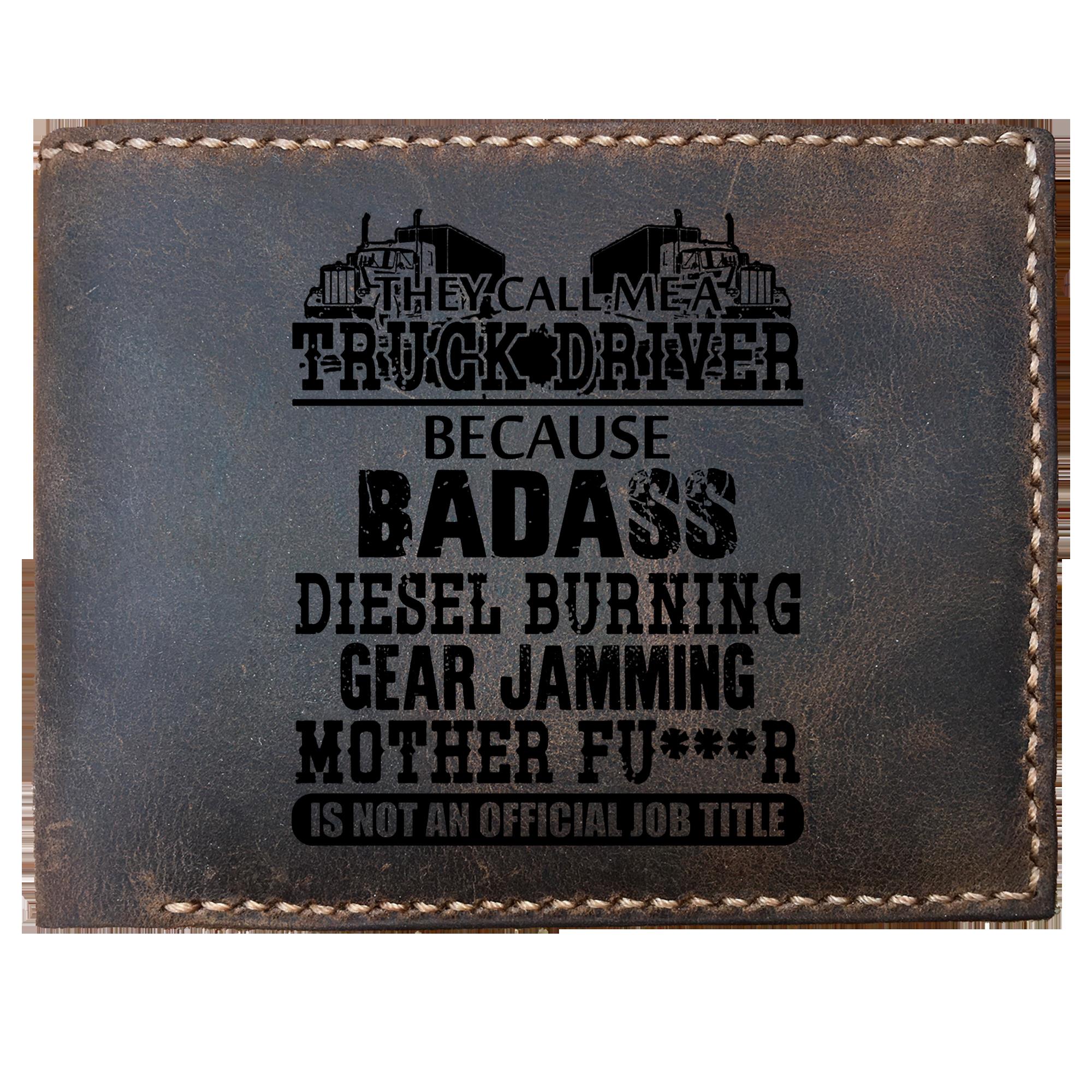Skitongifts Funny Custom Laser Engraved Bifold Leather Wallet For Men, They Call Me A Truck Driver Because Badass Funny Trucker