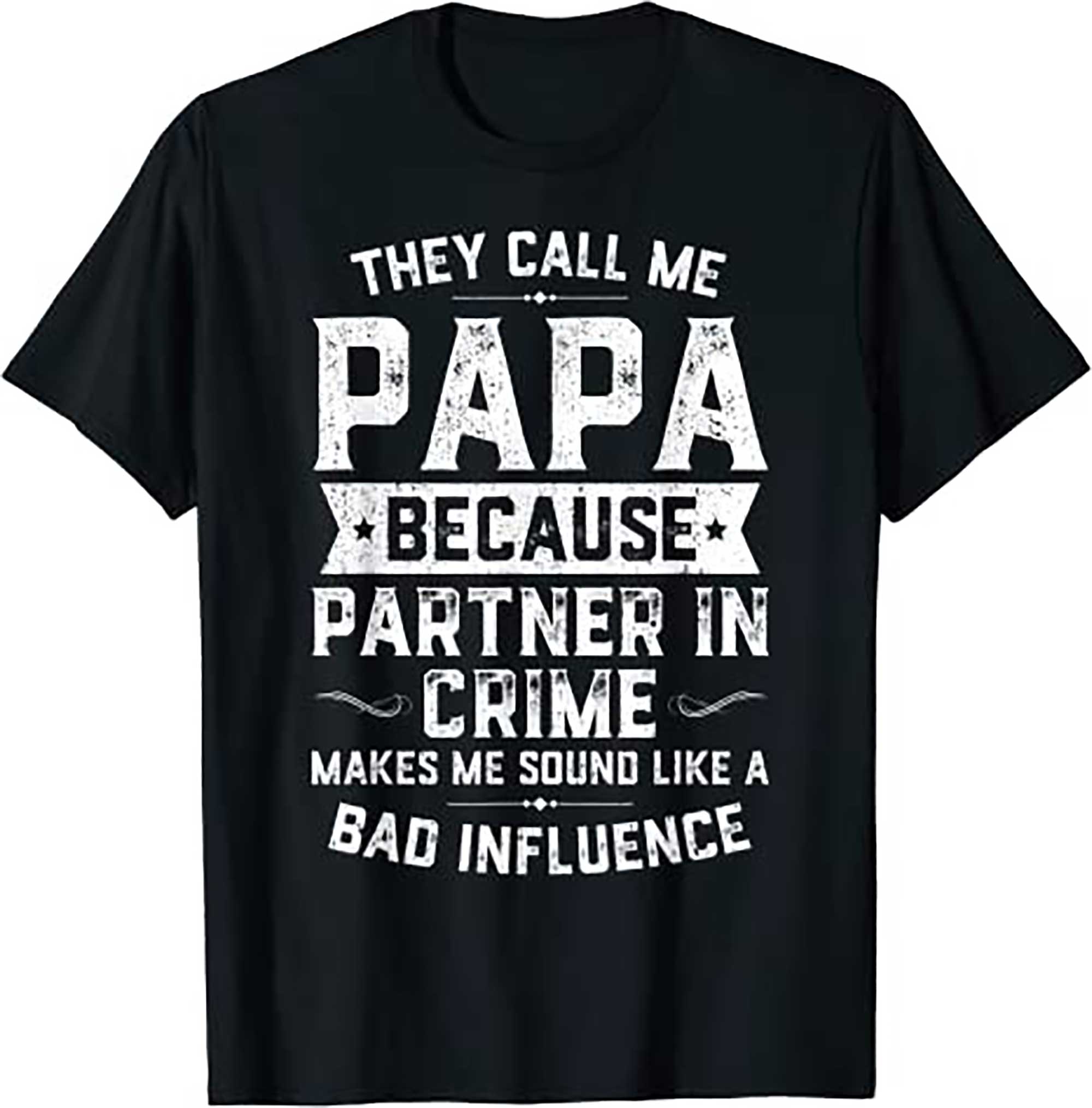 They Call Me Papa Because Partner In Crime Shirt Fathers Day T Shirt