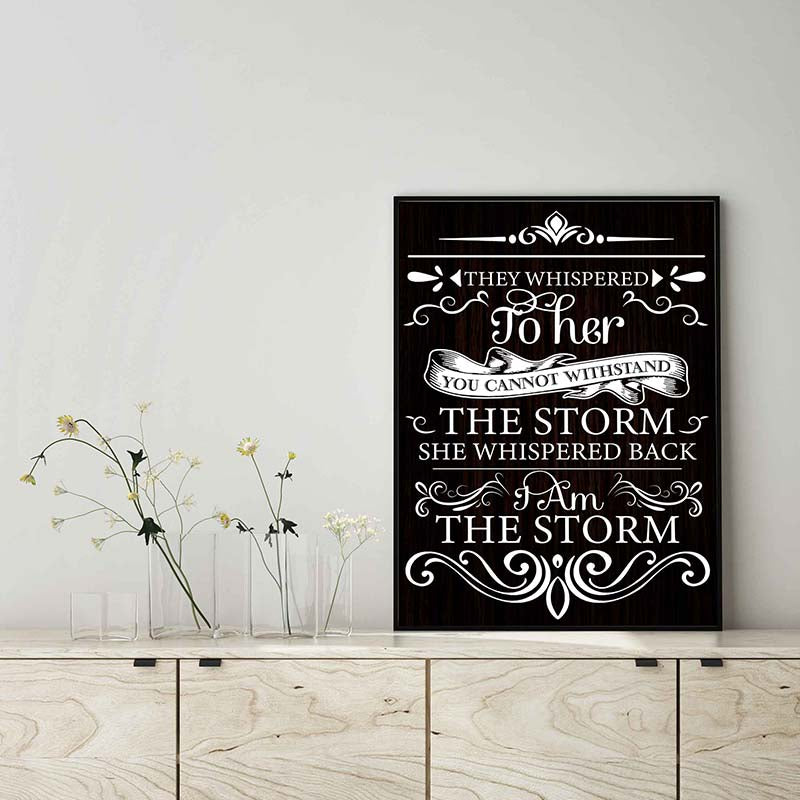 Skitongifts Wall Decoration, Home Decor, Decoration Room They Whispered To Her You Cannot Withstand The Storm TT1203