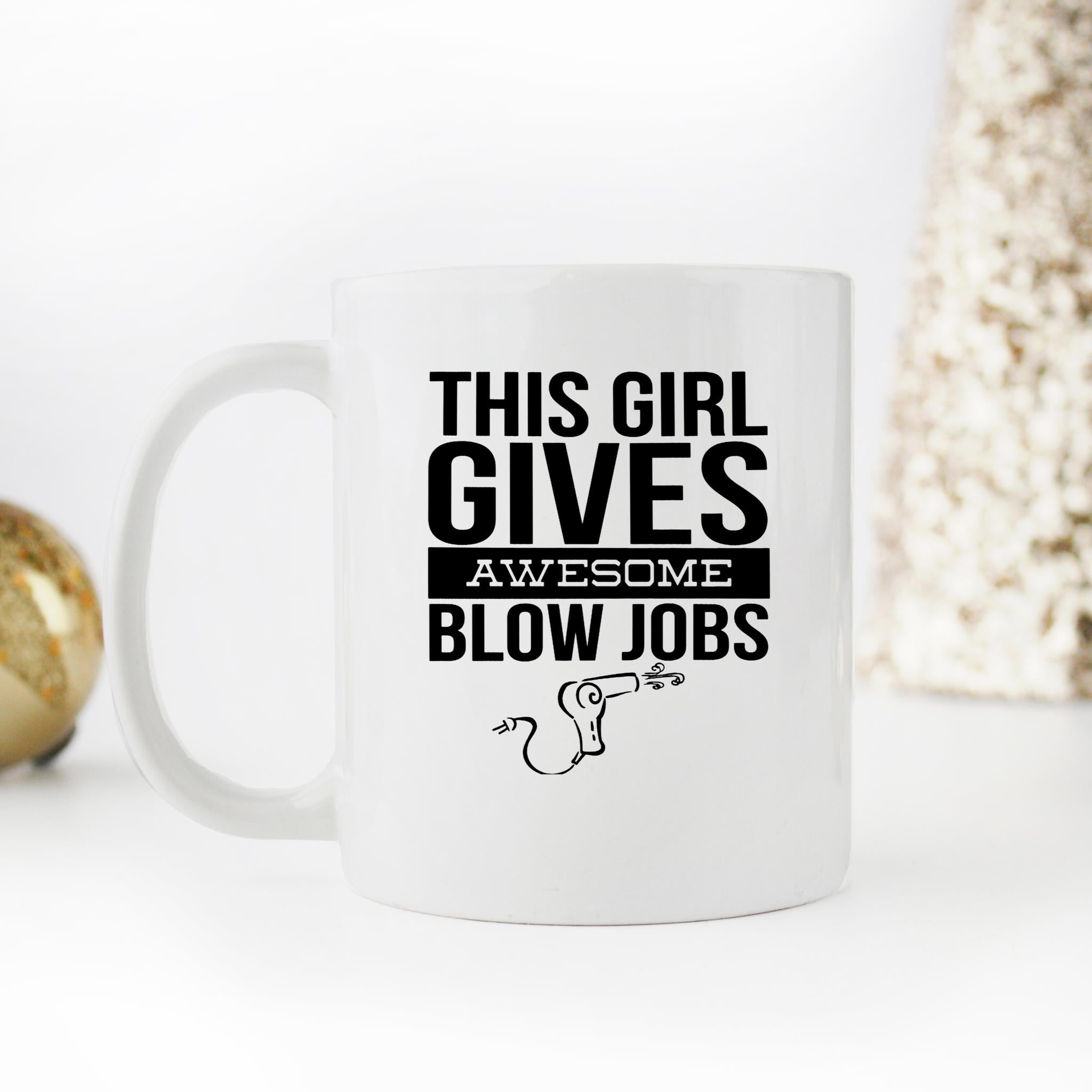 Skitongifts Funny Ceramic Novelty Coffee Mug This Girl Gives Awesome Blow Jobs gGQkukK