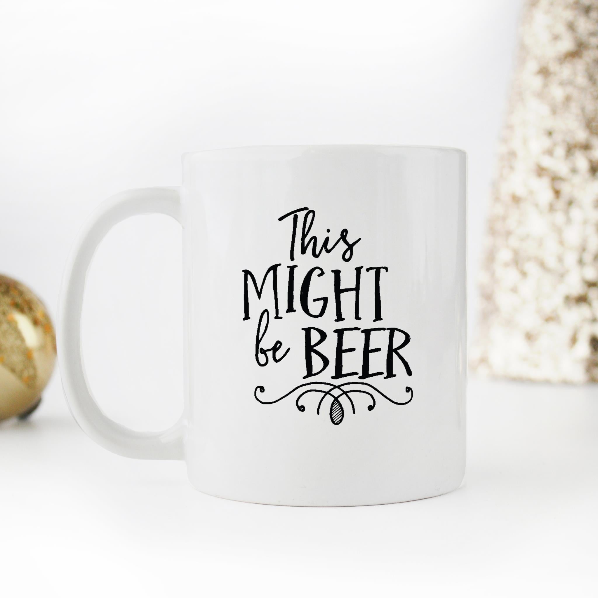 Skitongifts Funny Ceramic Novelty Coffee Mug This Might Be Beer VY16QWV