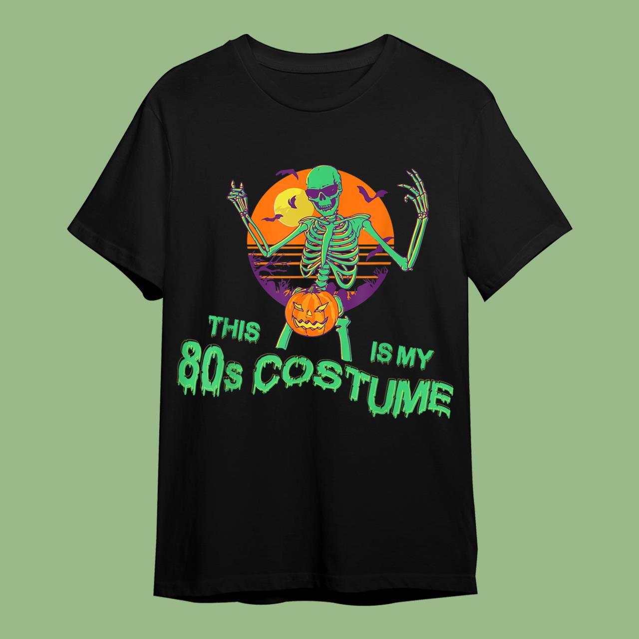 Skitongift This is my 80s Costume Halloween Skeleton T-Shirt
