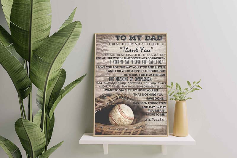 To My Dad For All The Times That I Forgot To Thanhk You Love Your Son-TT0802