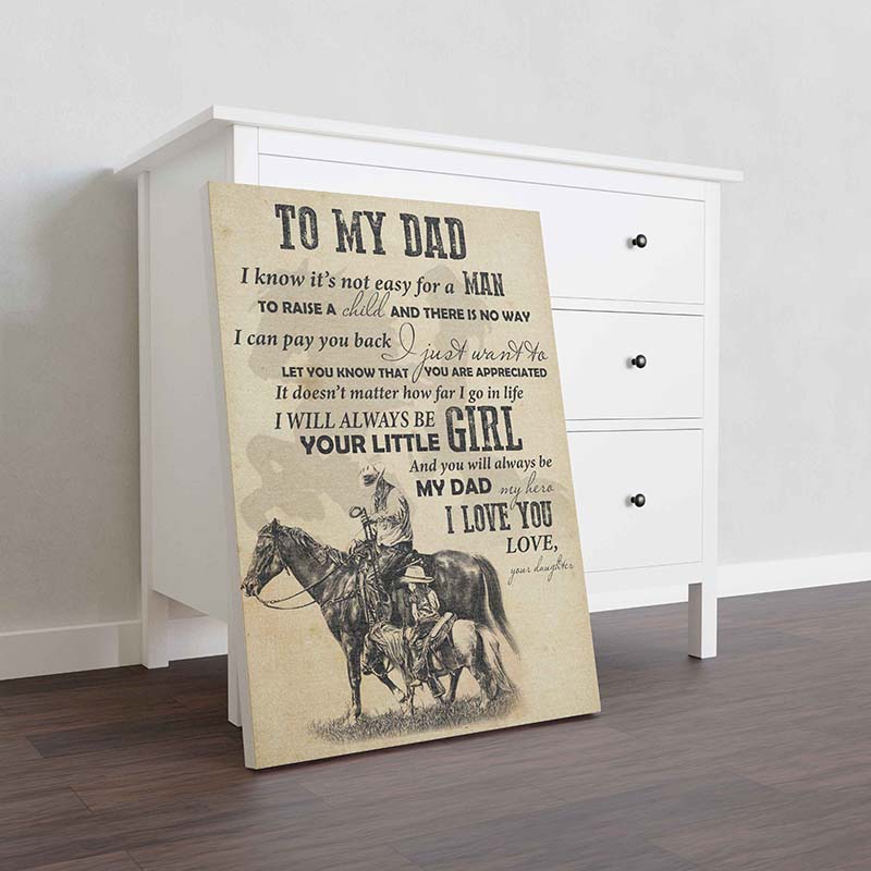 Skitongifts Wall Decoration, Home Decor, Decoration Room To My Dad I Know It's Not Easy For A Man To Raise A Child Love Your Daughter-TT0802
