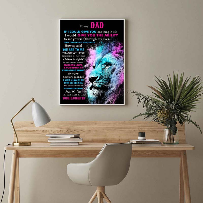 Skitongifts Wall Decoration, Home Decor, Decoration Room To My Dad If I Could Give You One Thing In Life Love The One Who Needs You Till The End Your Daughter-TT2603