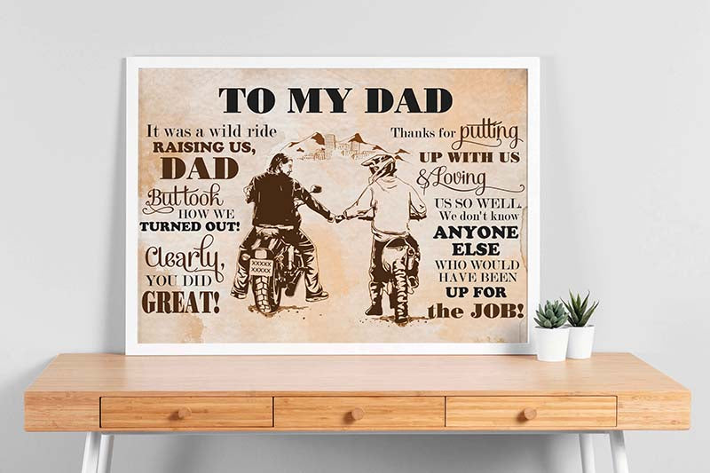 Skitongifts Wall Decoration, Home Decor To My Dad It Was A Wild Ride Raising Us We Don't Know Anyone Else Who Would Have Been Up For The Job TT0903
