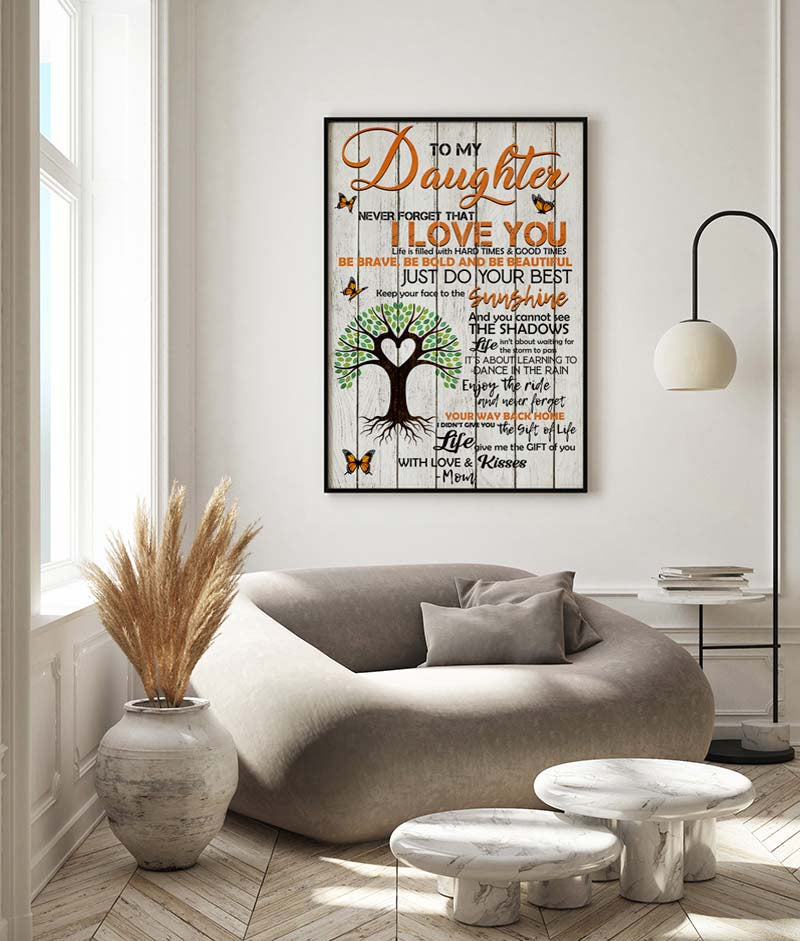 Skitongifts Wall Decoration, Home Decor, Decoration Room To My Daughter Never Forget That Love Mom, Keep Your Face to The Sunshine Perfect-MH2109