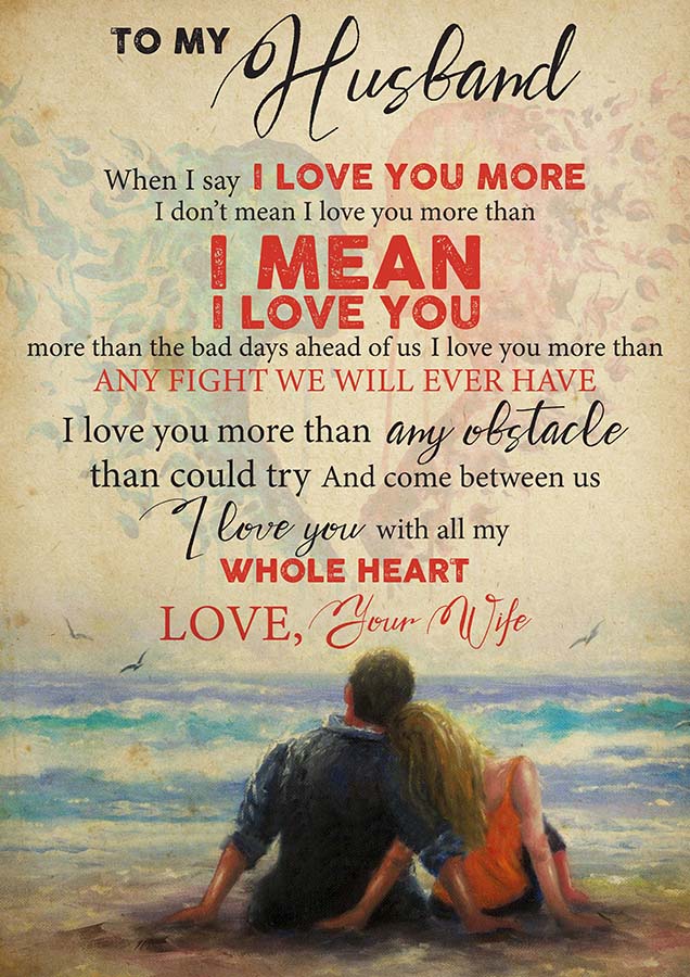 To My Husband I Love You More Than Any Fight We Will Ever Have From Wife TT2109