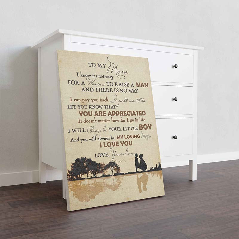 Skitongifts Wall Decoration, Home Decor, Decoration Room To My Mom, To My Mom I Know It's Not Easy For A Woman To Raise A Man From Son-TT1002