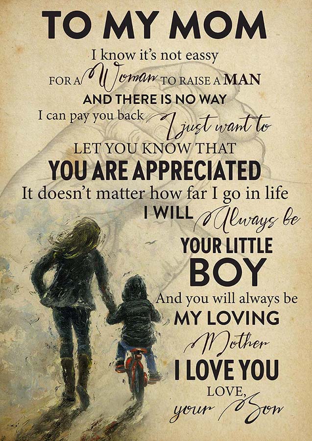 To My Mom From Son I Know It'S Not Easy For Women To Raise A Man TT1009