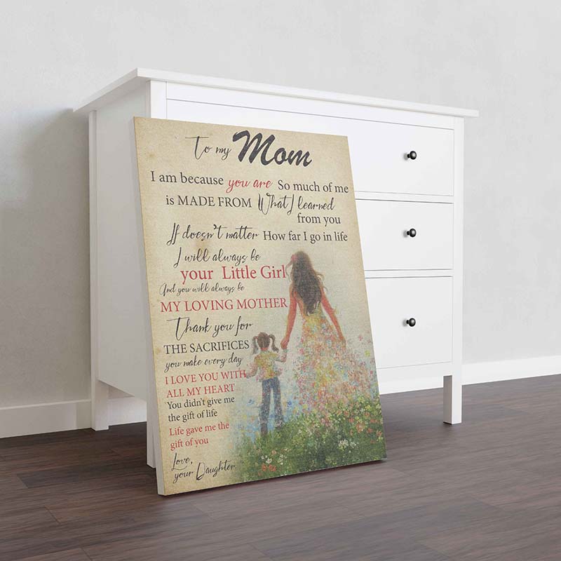 Skitongifts Wall Decoration, Home Decor, Decoration Room To My Mom I Am Because You Are So Much Of Me Is Made From What I Learned-TT0611