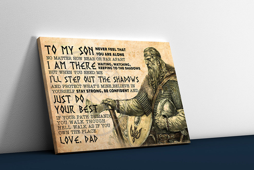 To My Son, Never Feel That You are Alone Love, Dad Viking