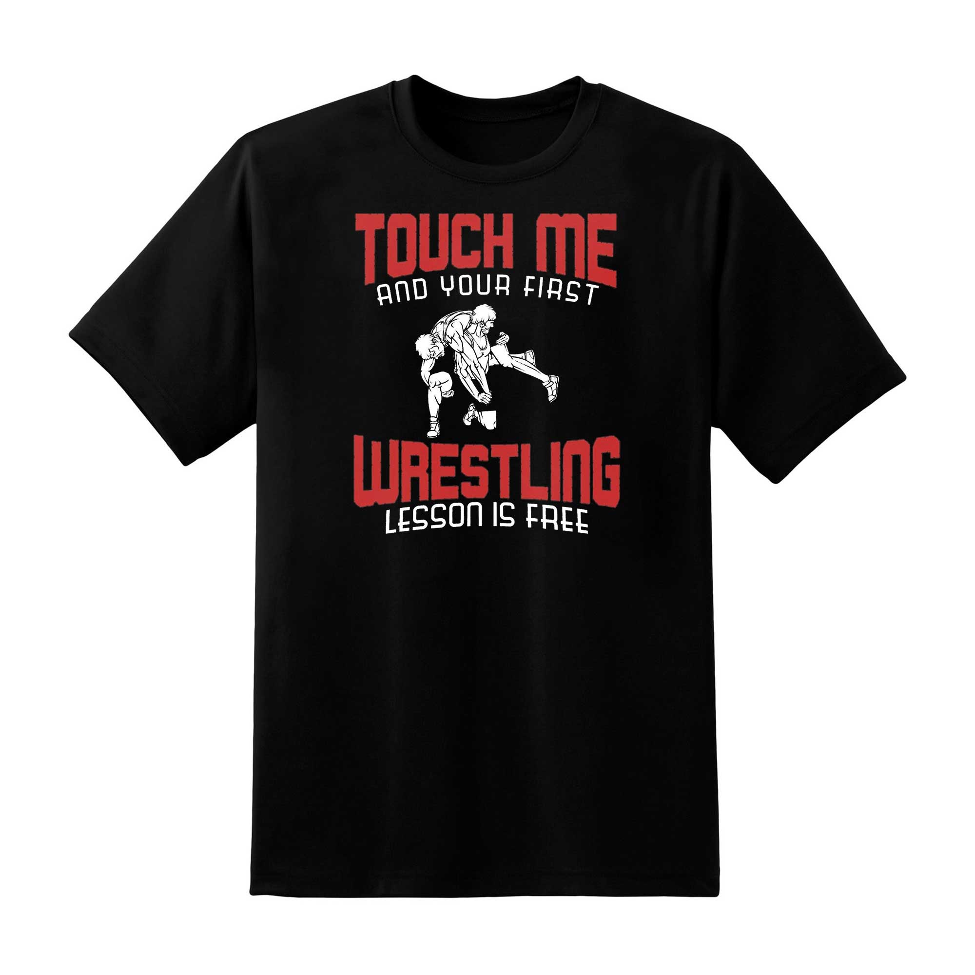 Skitongift Touchme First Free Wrestle Lesson Martial Arts Karate Jiu Jitsu Hobby Fan T Shirt Funny Shirts