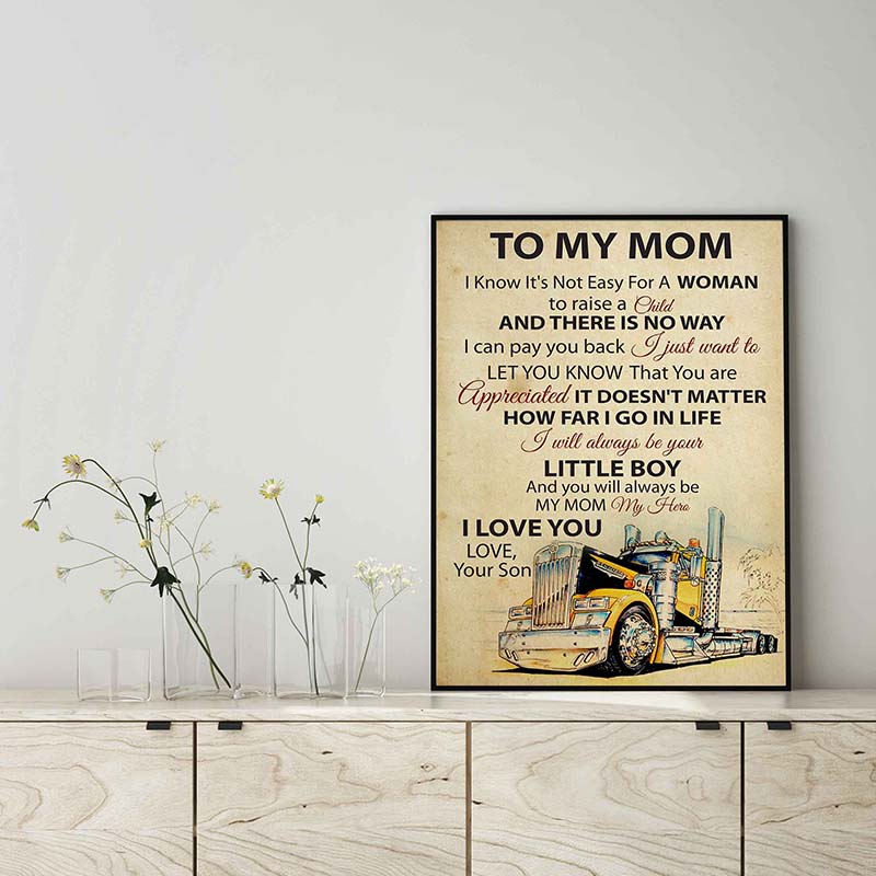 Trucker to My Mom I Know It's Not Easy for A Woman to Raise A Child Love-TT0104