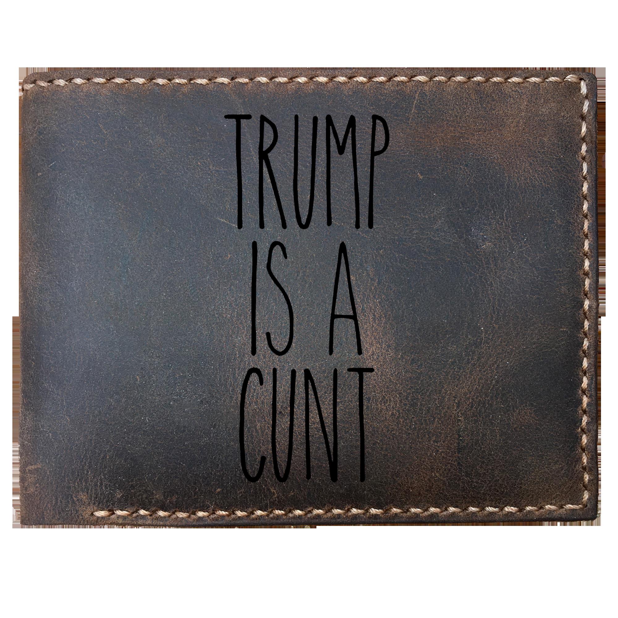 Skitongifts Funny Custom Laser Engraved Bifold Leather Wallet For Men, Trump Is A Cunt Anti Trump Trump Hater Funny Democrat