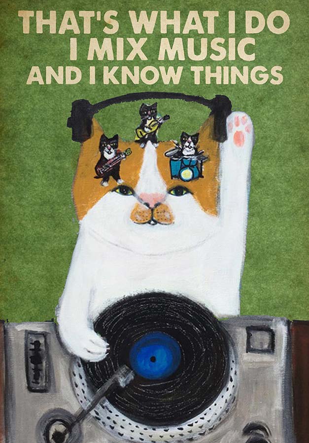 Tuxedo Cat Dj That’s What I Do I Mix Music And I Know Things TT0809