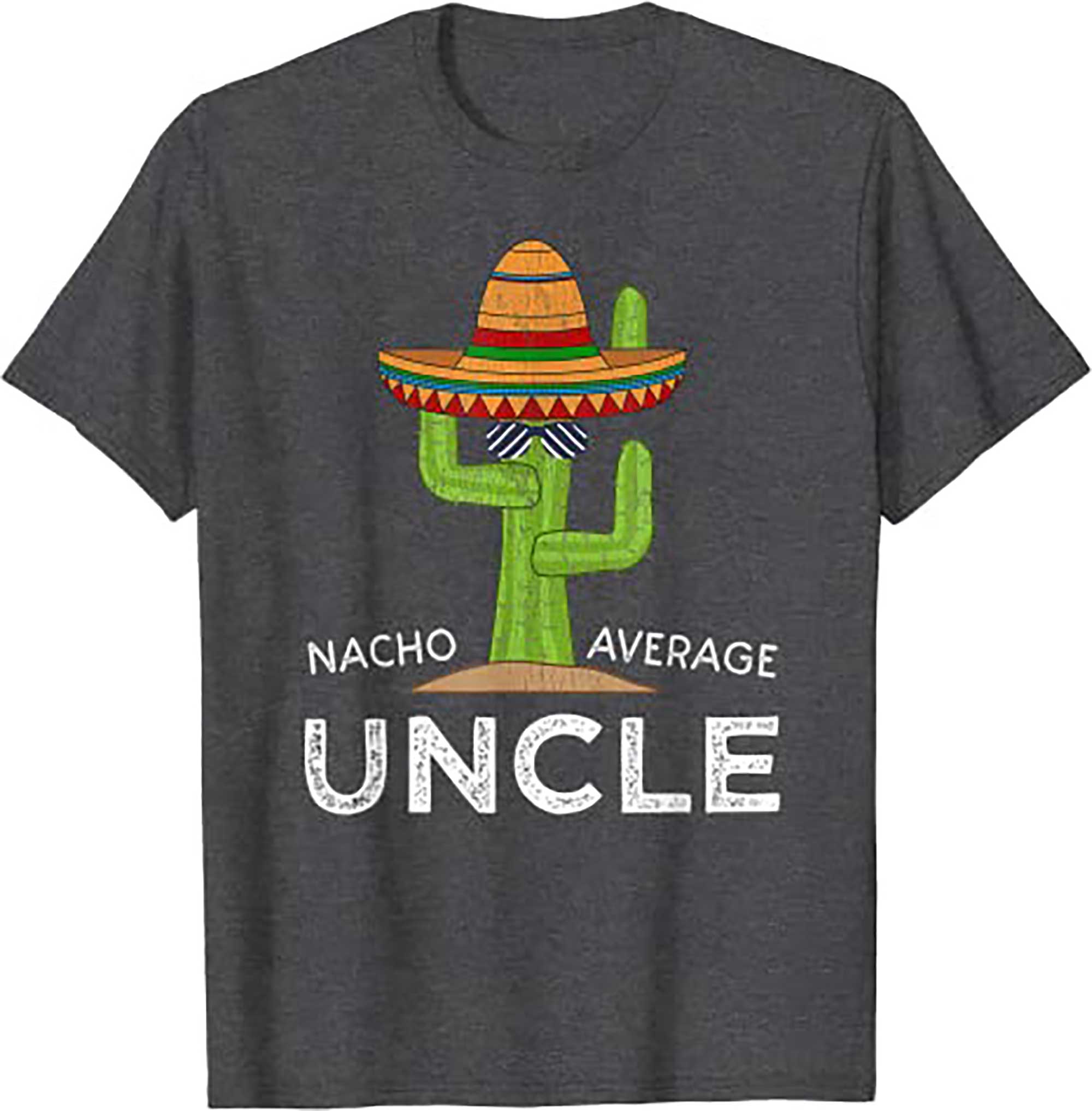 Skitongift Uncle Humor Gifts Funny Saying Nacho Average Uncle T Shirt balck