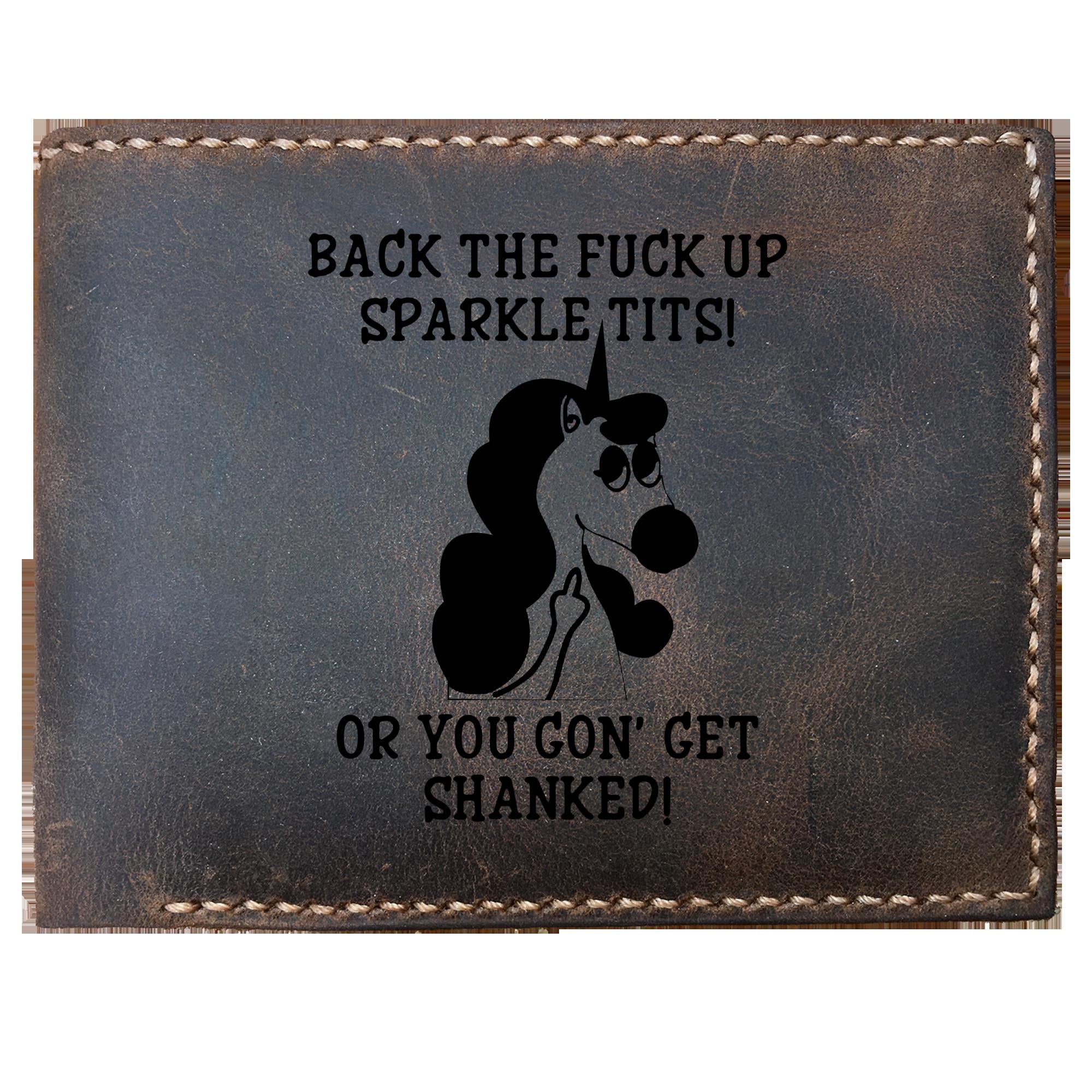 Skitongifts Funny Custom Laser Engraved Bifold Leather Wallet For Men, Unicorn Back The Fcuk Up Sparkle Tits Or You Gon Get Shanked