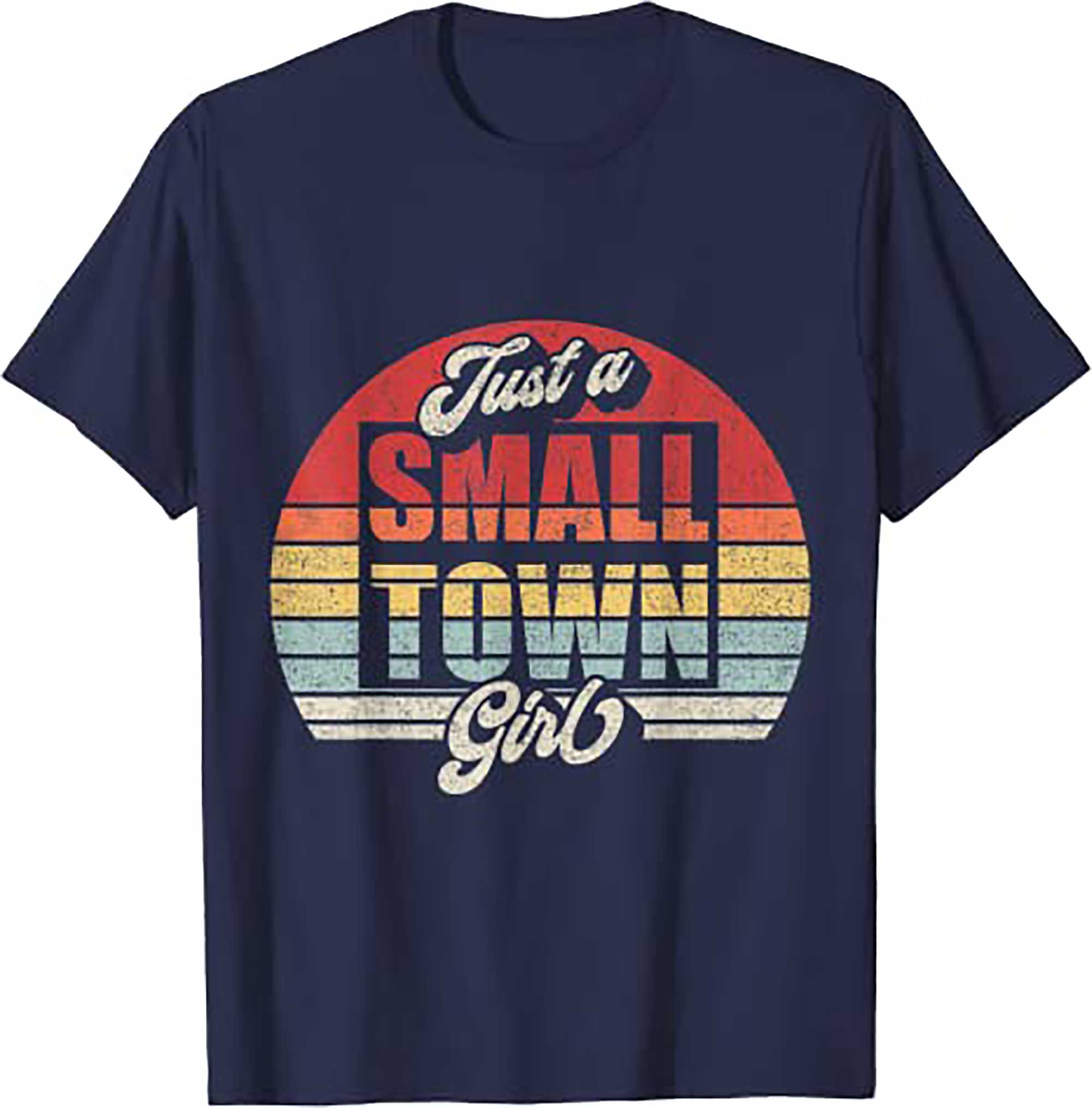 Skitongift Vintage Retro Just A Small Town Girl T Shirt