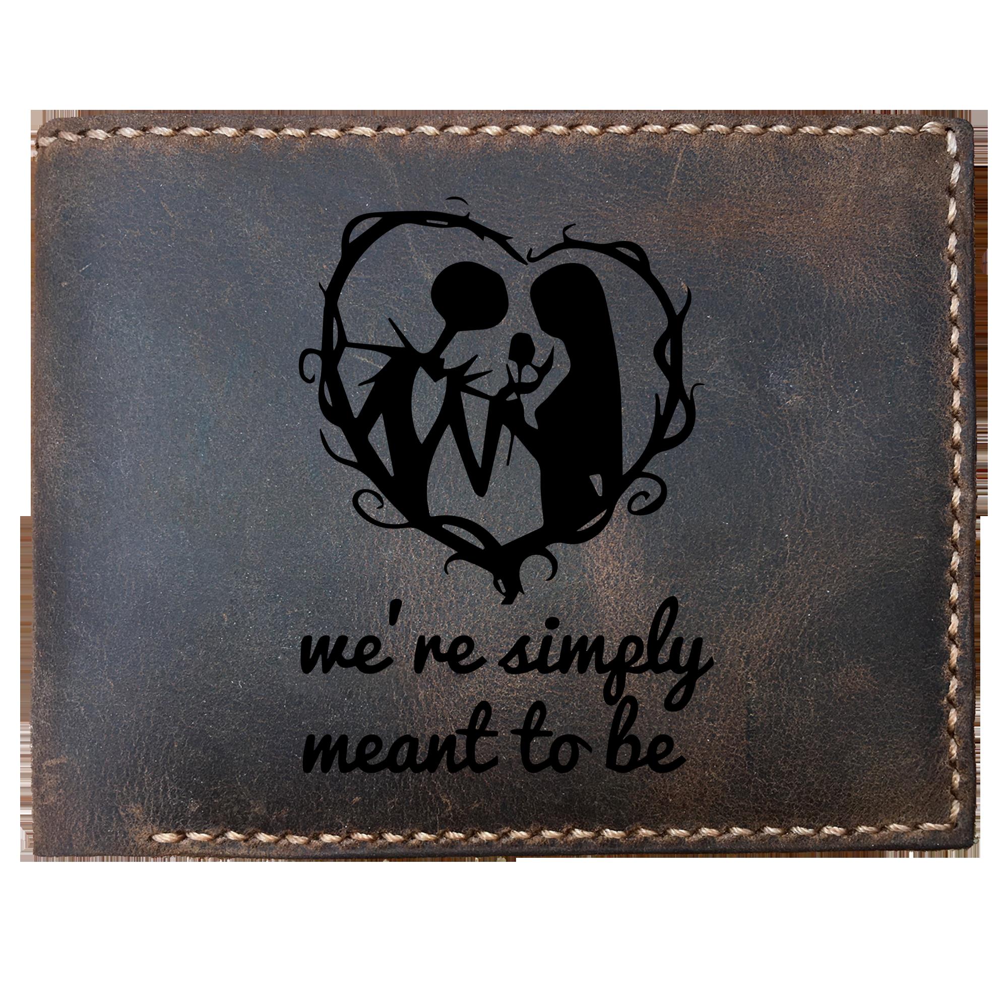Skitongifts Funny Custom Laser Engraved Bifold Leather Wallet For Men, We'reSimply Meant To Be Perfect For Dad Husband On Birthday Anniversary