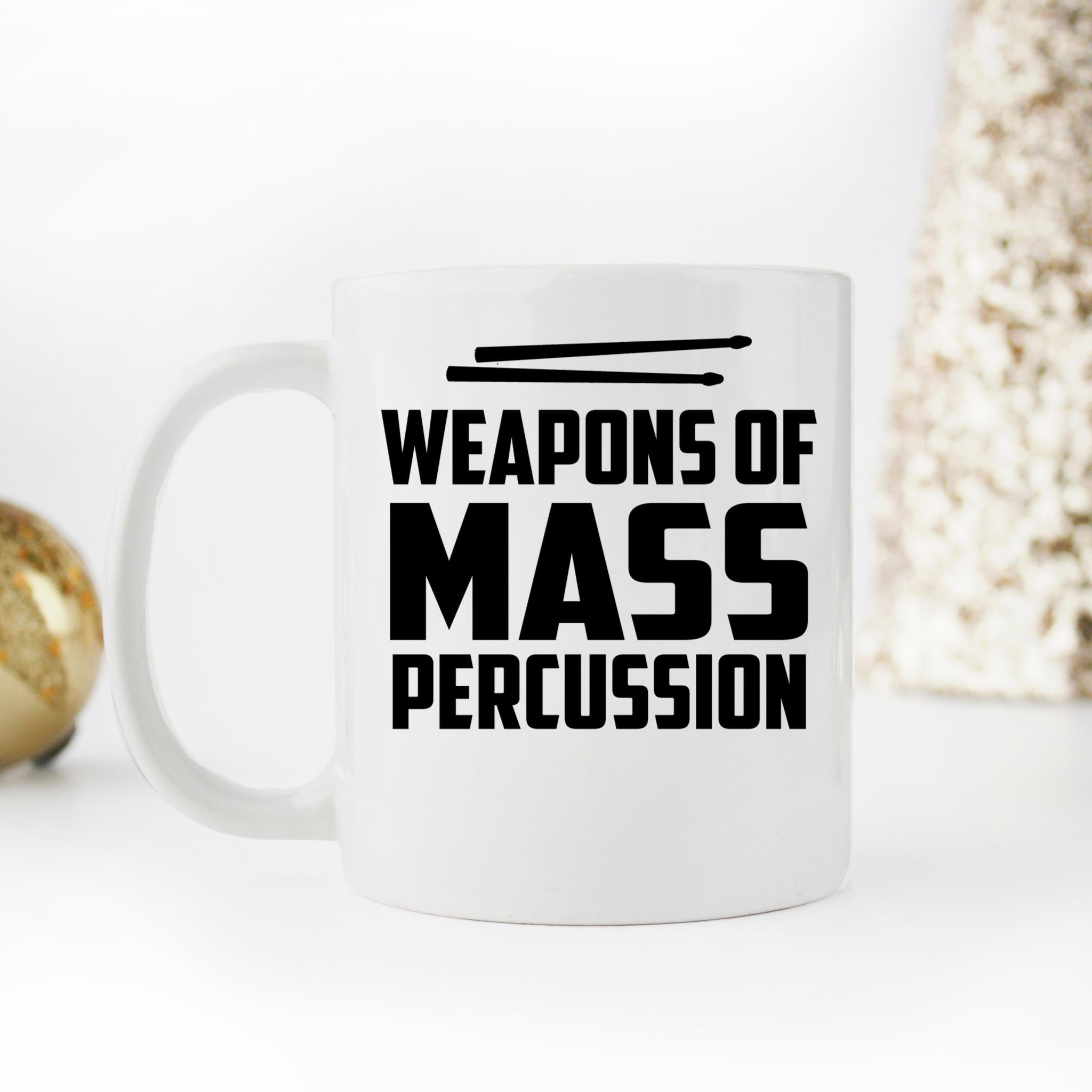 Skitongifts Funny Ceramic Novelty Coffee Mug Weapons Of Mass Percussion rG9SoX4