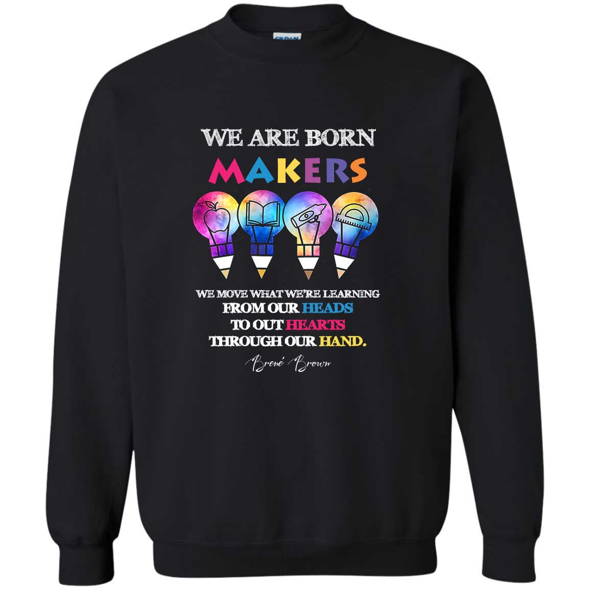 Skitongift Funny Tshirt We Are Born Makers Colorful TT1409