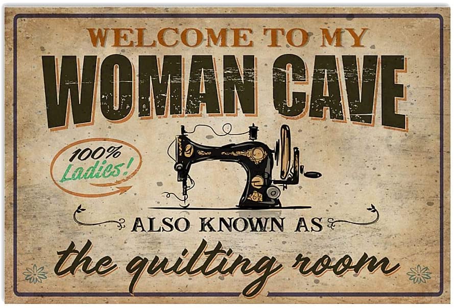 Welcome To My Woman Cave Also Known As Quilting Room Funny Proud Hobby Quote