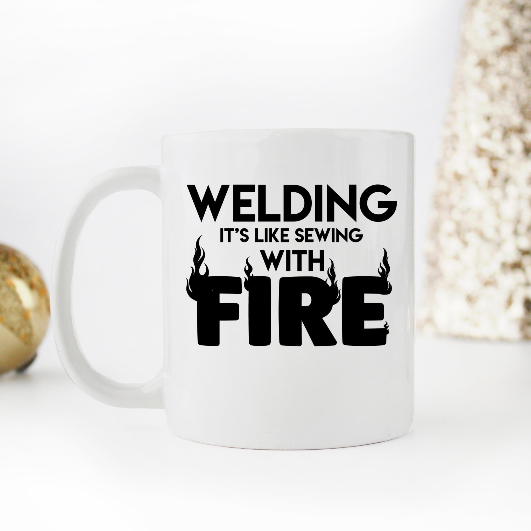 Skitongifts Funny Ceramic Novelty Coffee Mug Welding Sewing With Fire Funny Quote KN3Xmdp