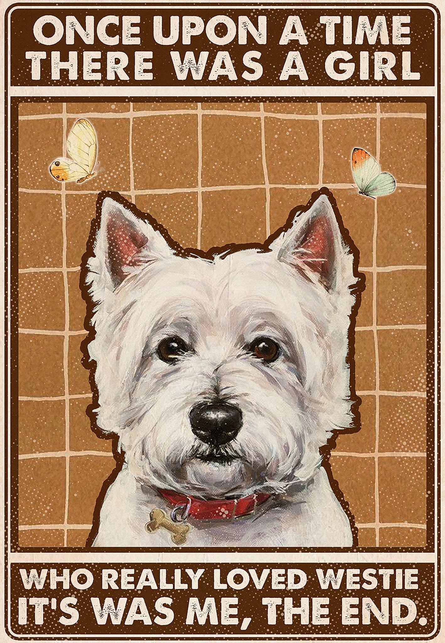Westie  - Really Loved Beagle It Was Me The End-MH1008