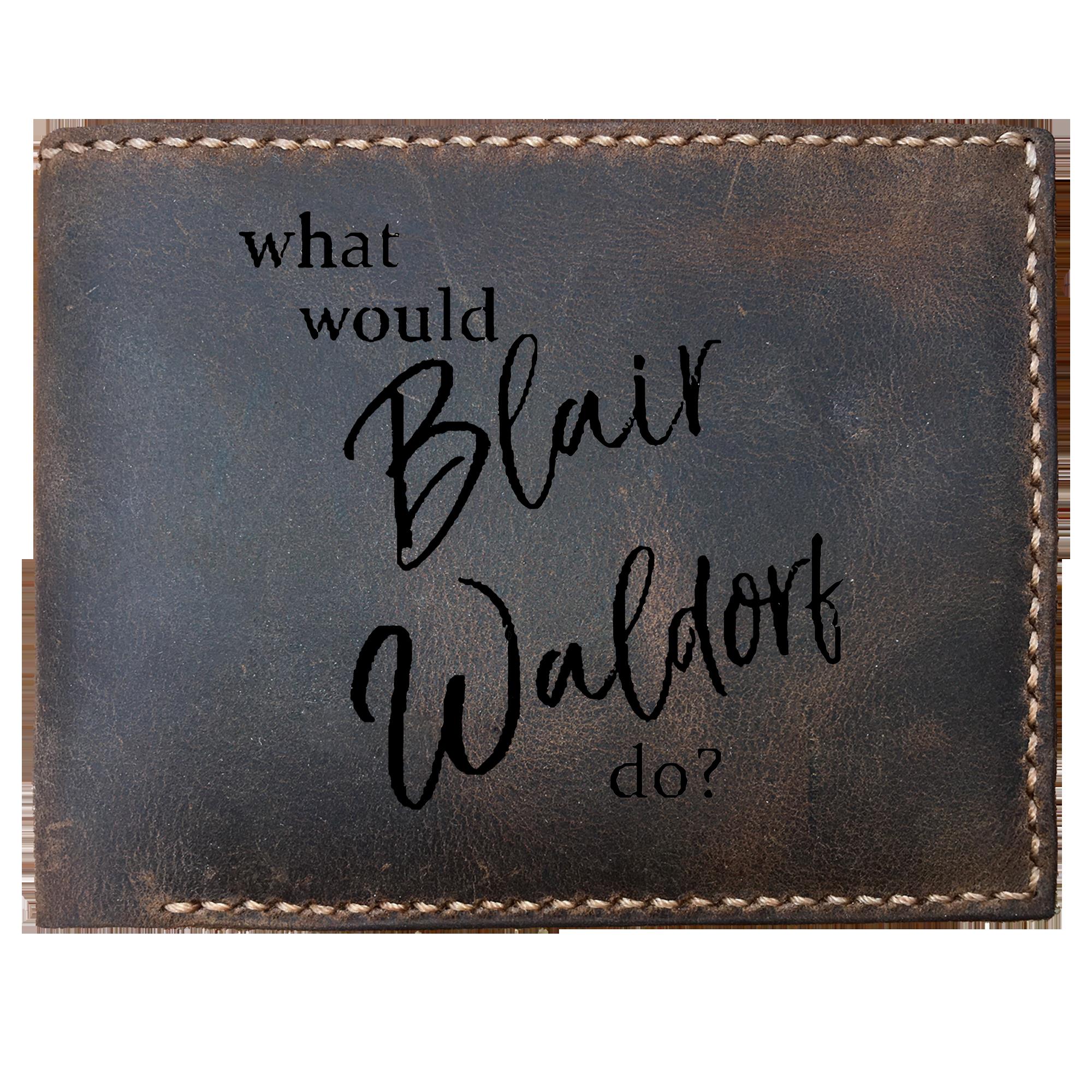Skitongifts Funny Custom Laser Engraved Bifold Leather Wallet For Men, What Would Blair Waldorf Do