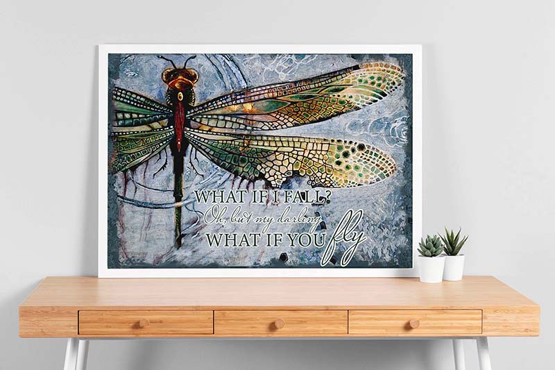 Skitongifts Wall Decoration, Home Decor, Decoration Room Dragonfly What If I Fall Oh But My Darling What If You Fly TT2102
