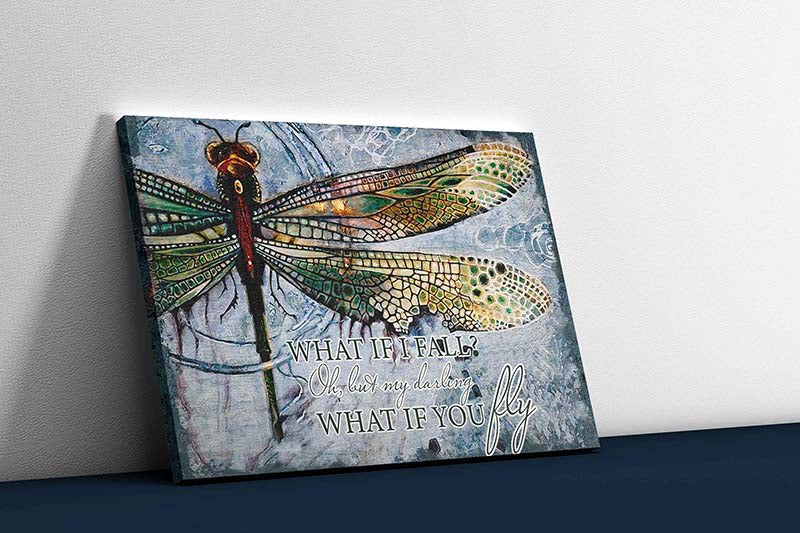 Skitongifts Wall Decoration, Home Decor, Decoration Room Dragonfly What If I Fall Oh But My Darling What If You Fly TT2102