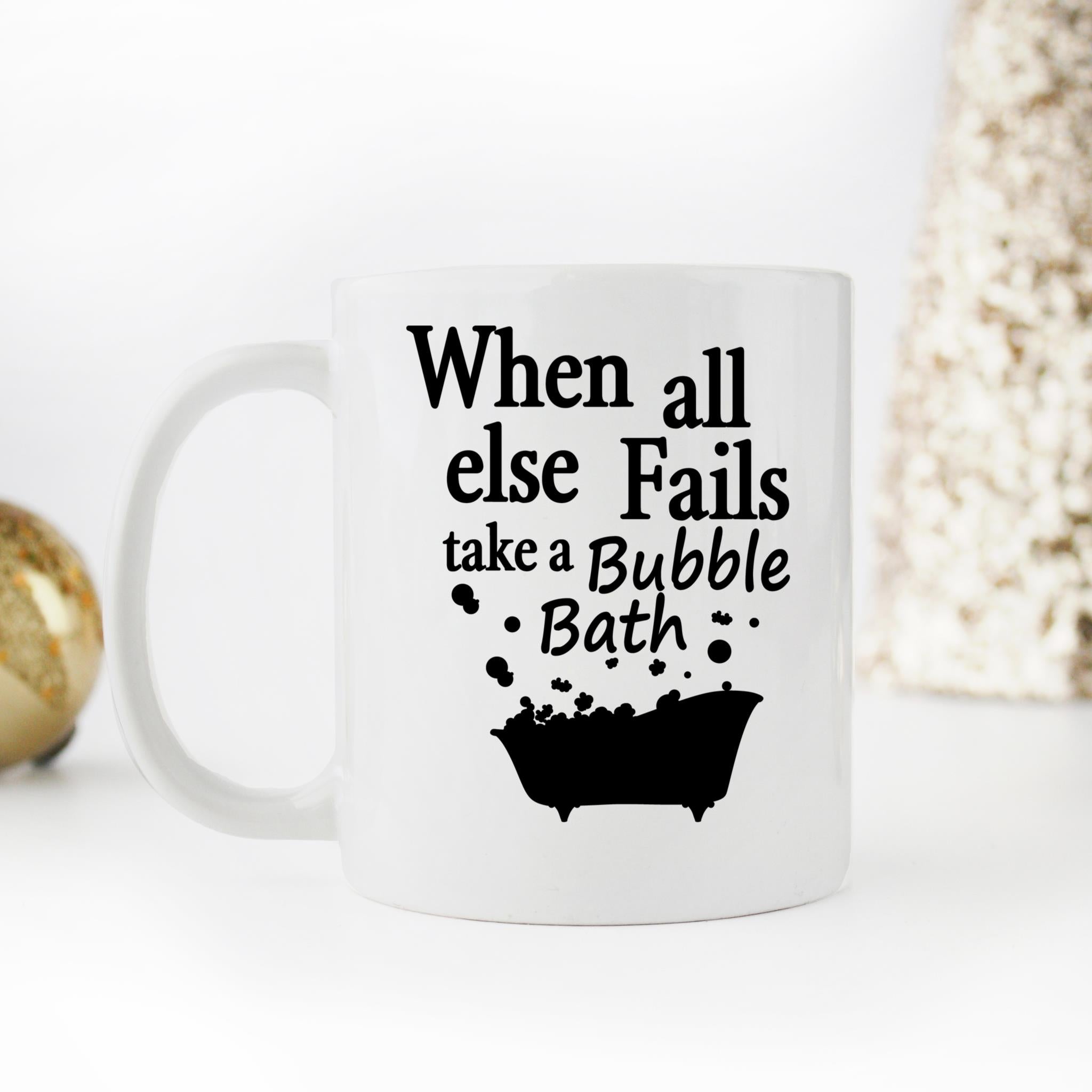 Skitongifts Funny Ceramic Novelty Coffee Mug When All Else Fails Take A Bubble Bath 3aPZgW9