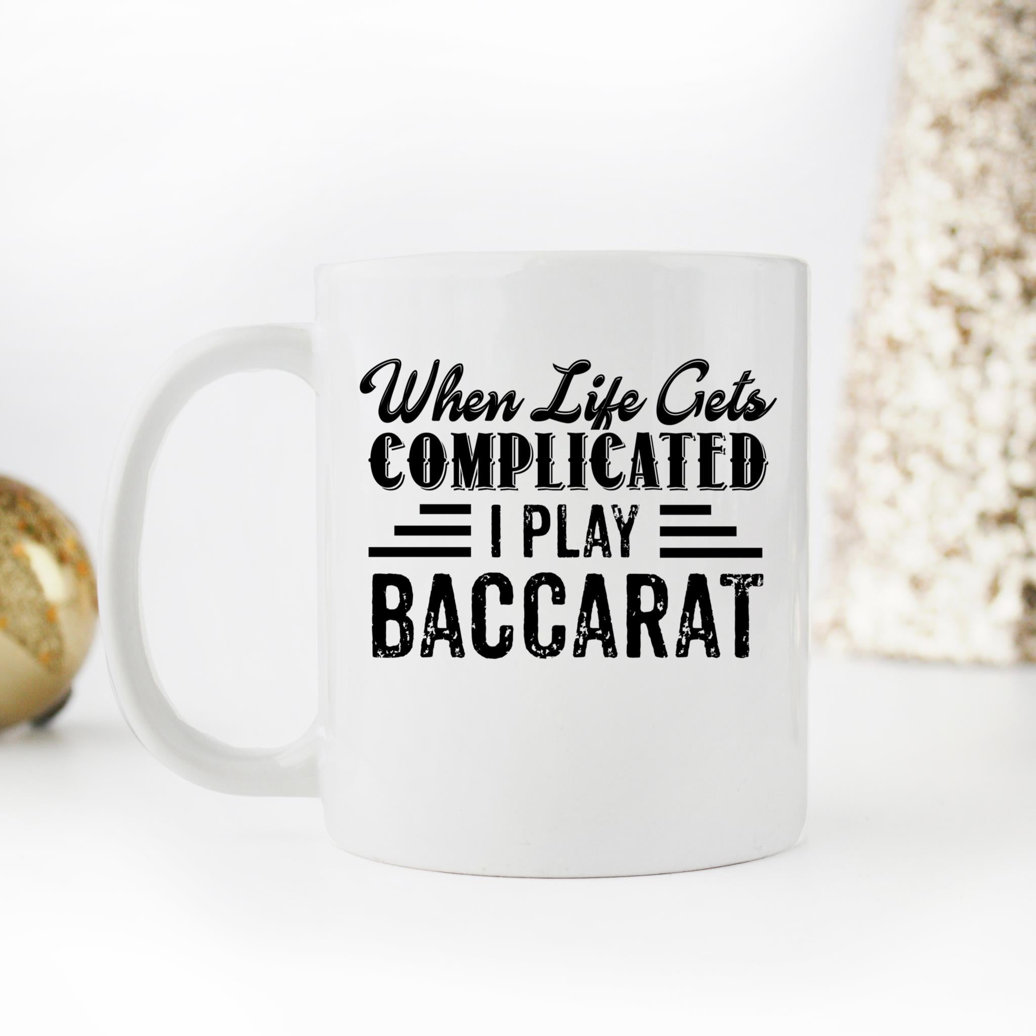 Skitongifts Funny Ceramic Novelty Coffee Mug When Life Gets Complicated I Play Baccarat qFsbRtf