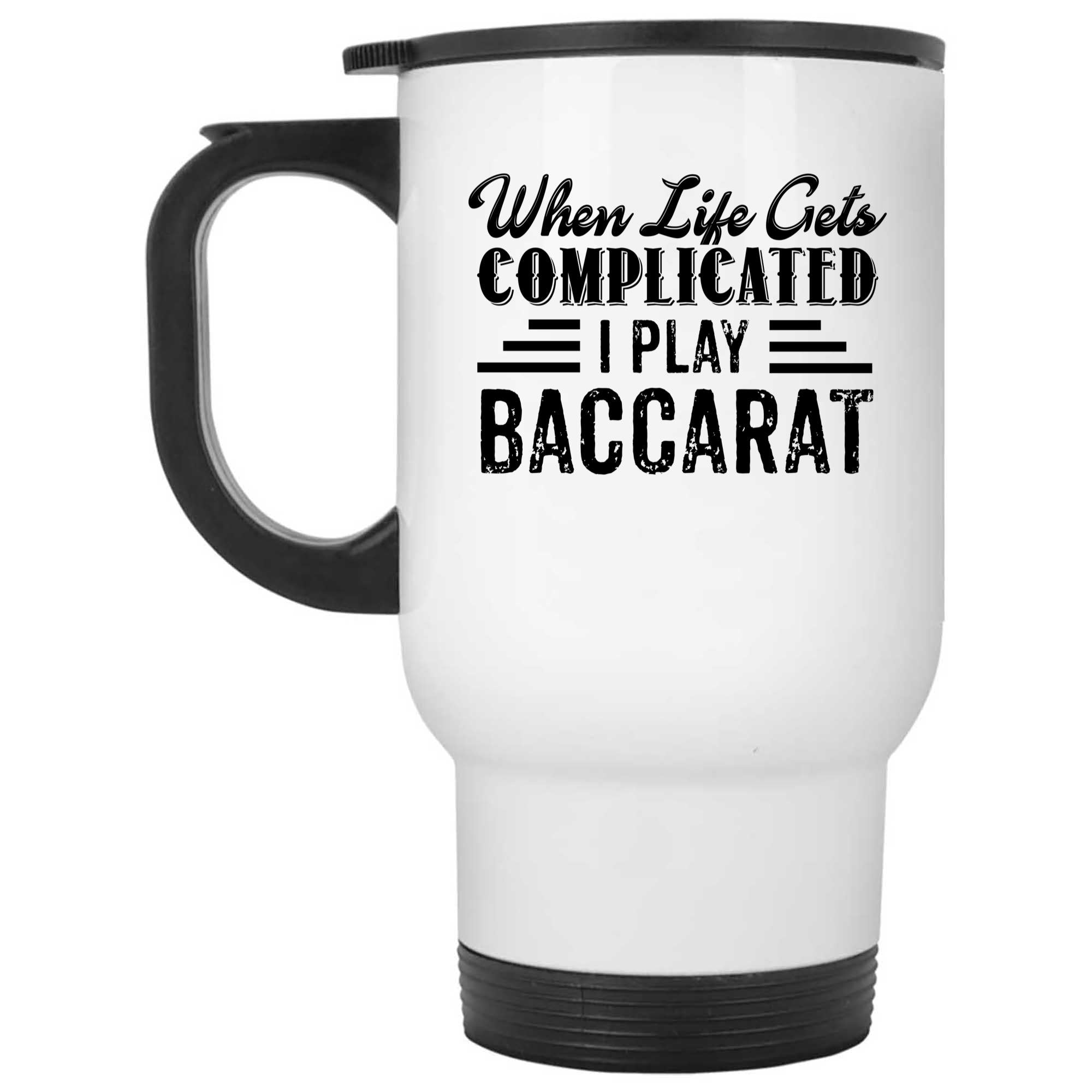 Skitongifts Funny Ceramic Novelty Coffee Mug When Life Gets Complicated I Play Baccarat qFsbRtf