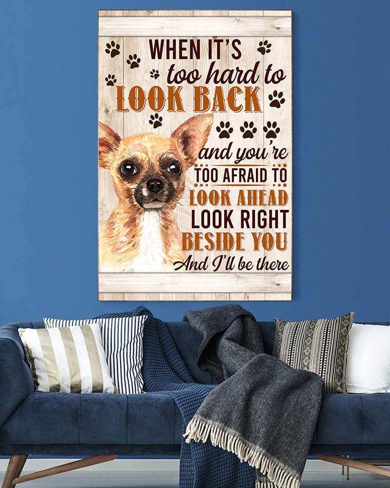 Skitongift Wall Decoration, Home Decor, Decoration Room When It's Too Hard To Look Back And You're Too Afraid To Look Ahead Chihuahua-VT0905