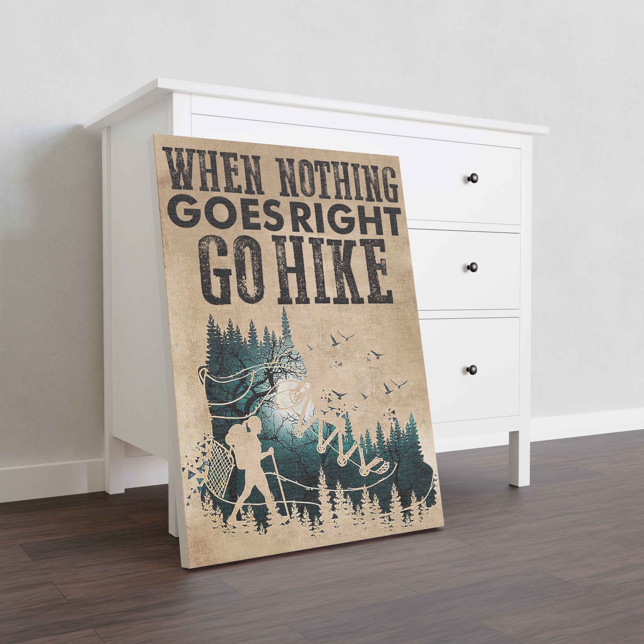 Skitongifts Wall Decoration, Home Decor, Decoration Room When Nothing Goes Right Go Hike-TT1301