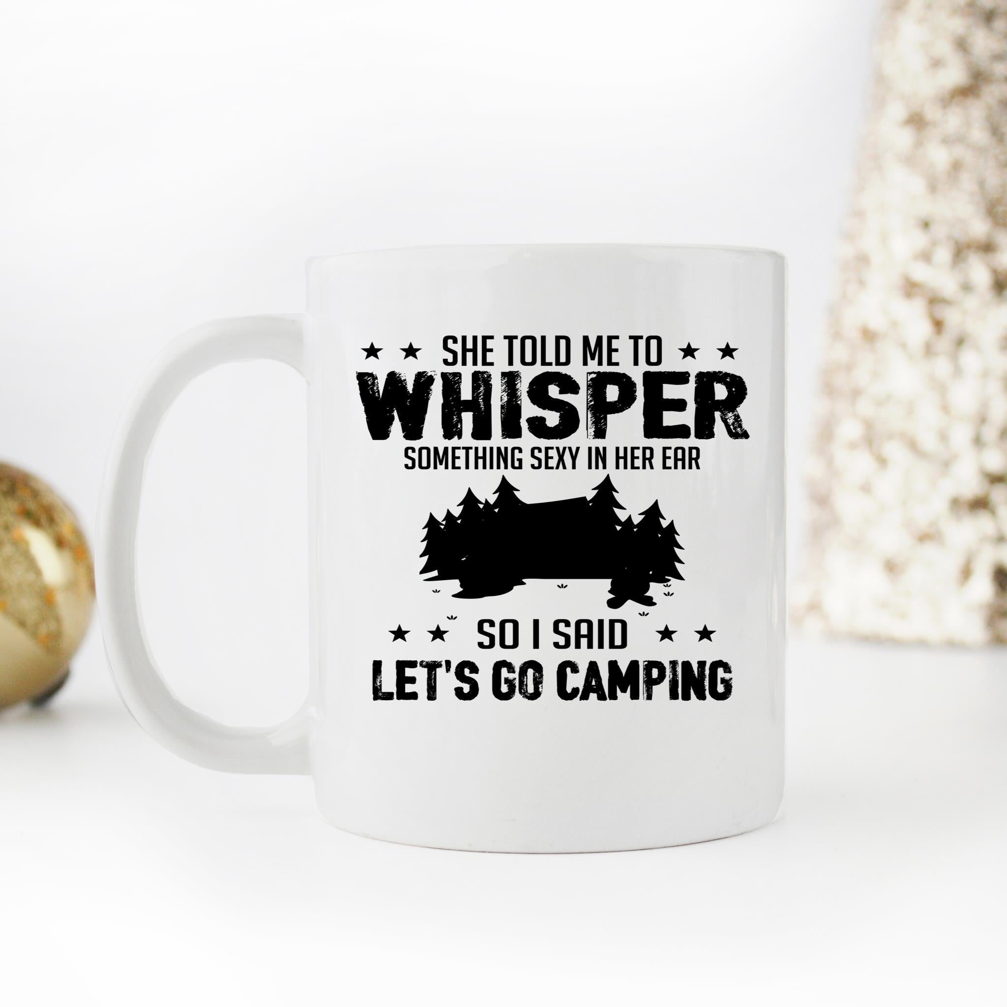 Skitongifts Funny Ceramic Novelty Coffee Mug Whisper Something Sexy Camping osW4mUi