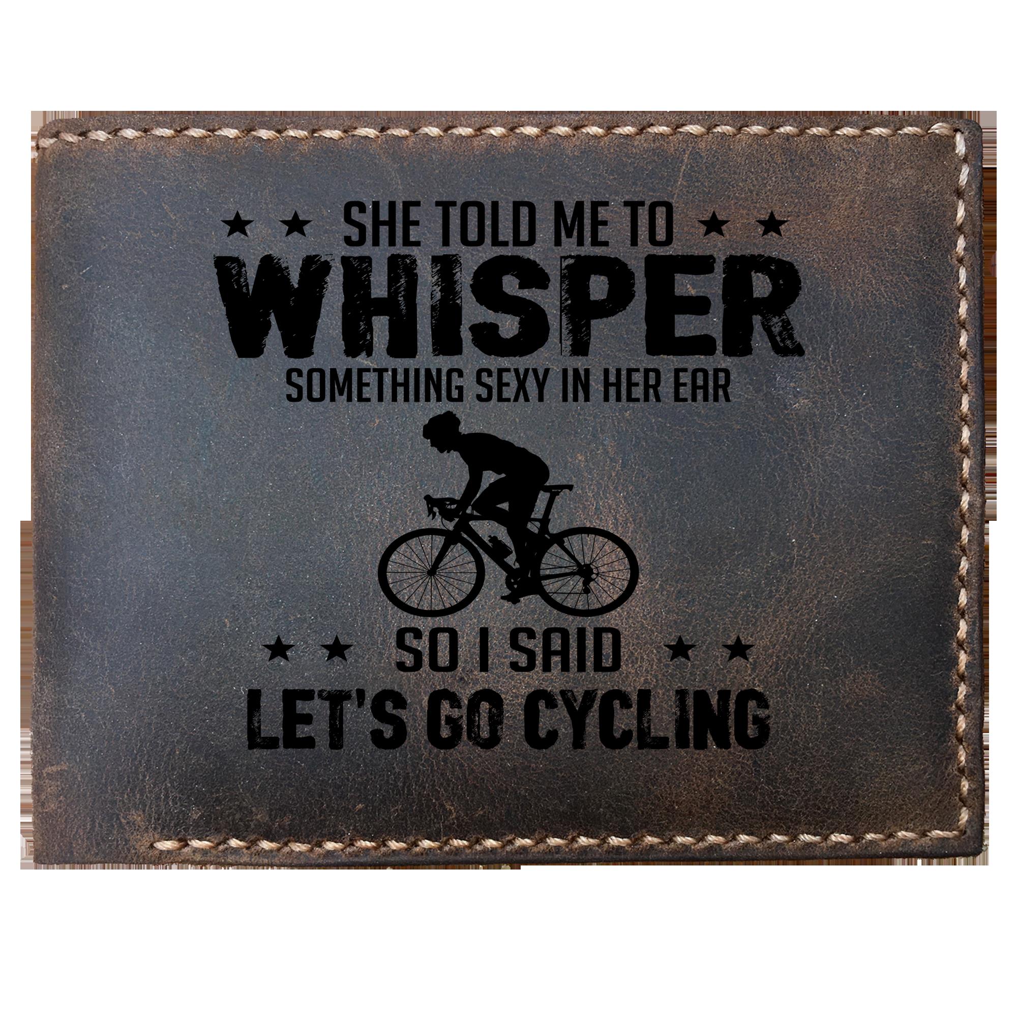 Skitongifts Funny Custom Laser Engraved Bifold Leather Wallet For Men, Whisper Something Sexy Cycling