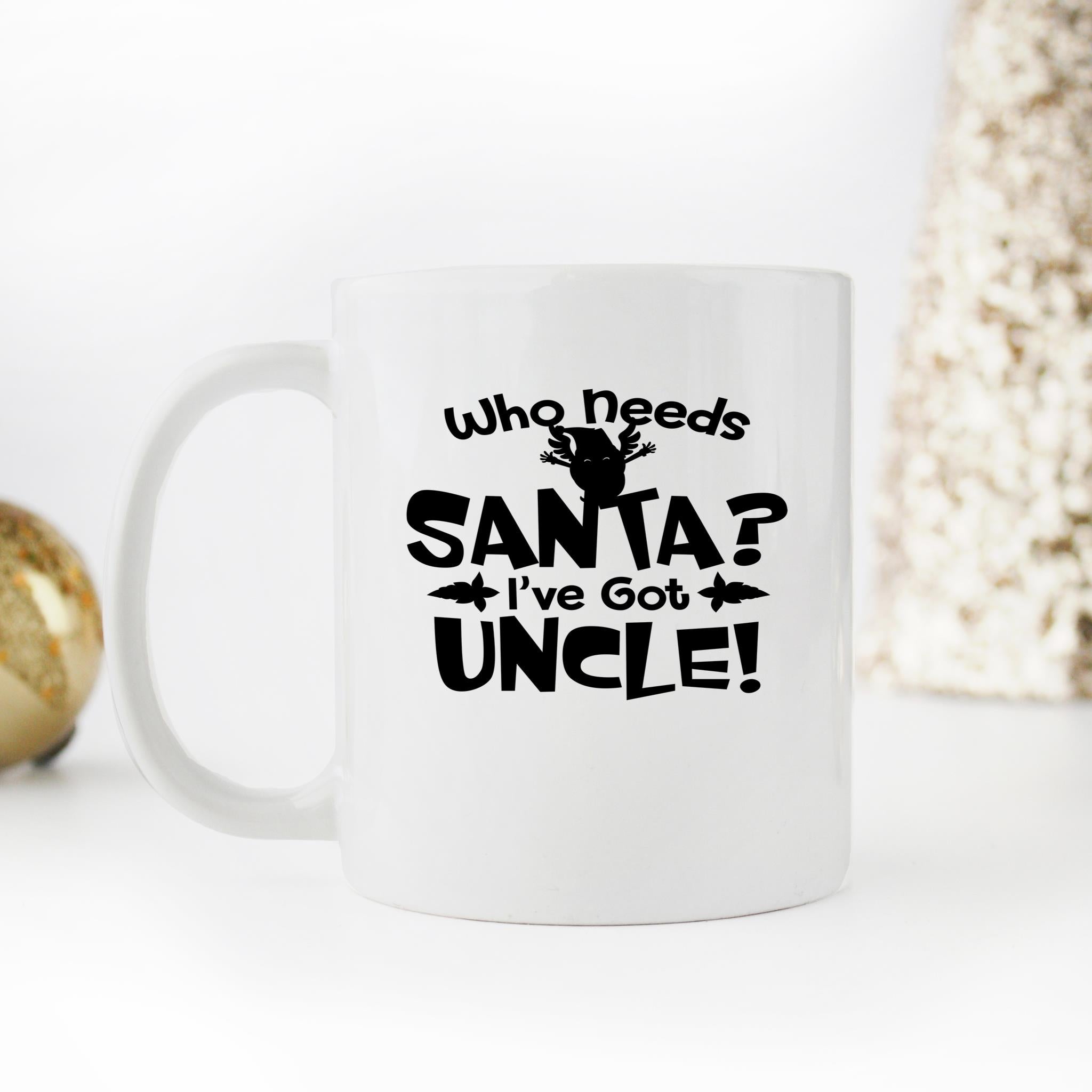 Skitongifts Funny Ceramic Novelty Coffee Mug Who Needs Santa Ive Got Uncle Christmas 9Uk5wO1