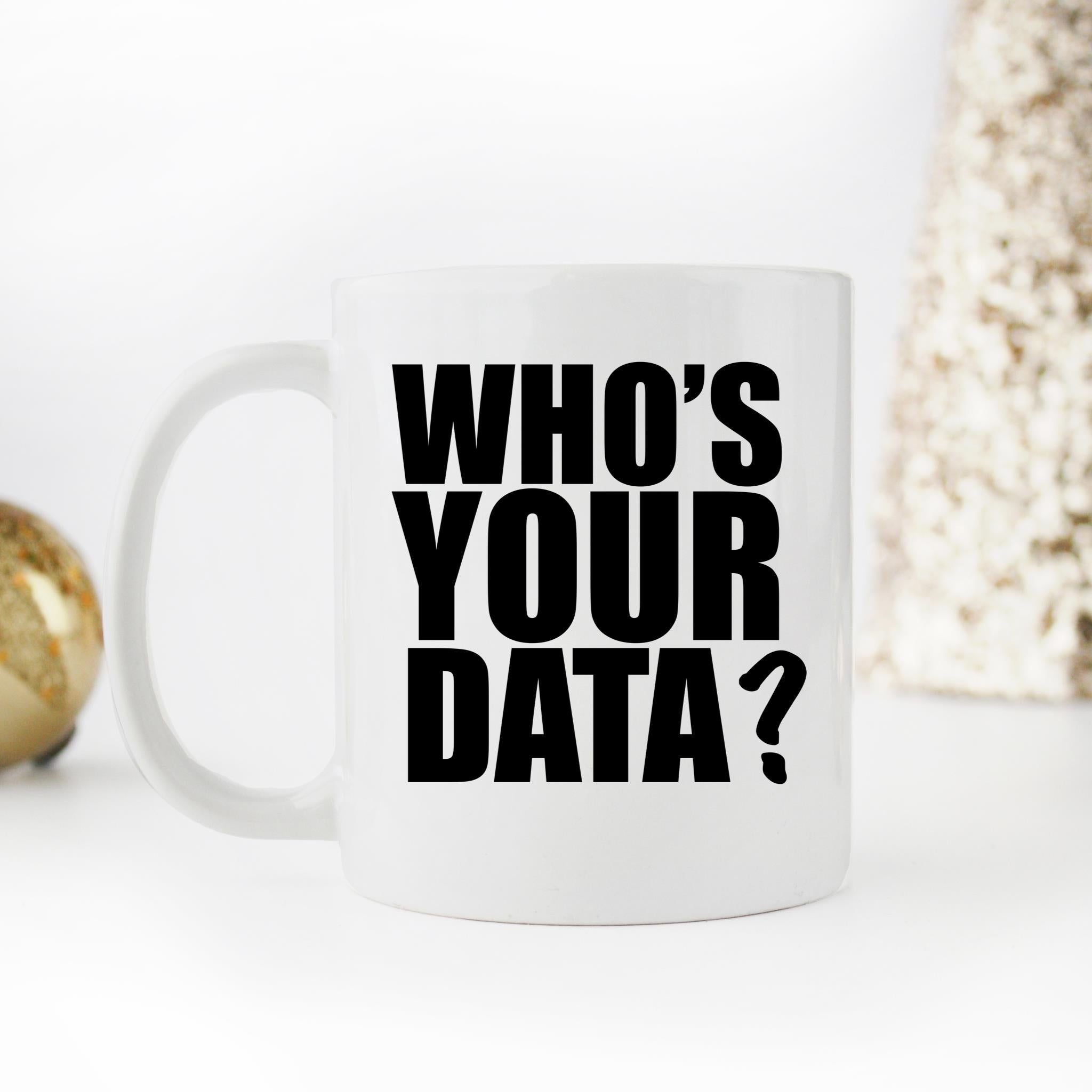 Skitongifts Funny Ceramic Novelty Coffee Mug Who's Your Data re7mGvr