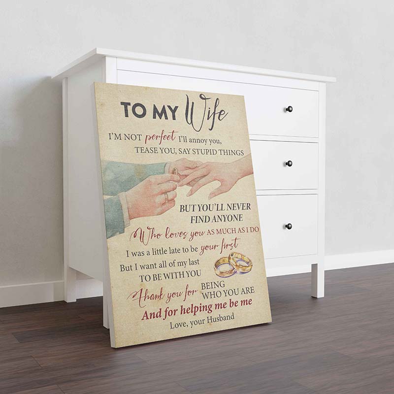 Skitongifts Wall Decoration, Home Decor, Wife I'm Not Perfect I'll Annoy You, Tease You, Say Stupid Things But You'll Never Find Anyone-TT0510