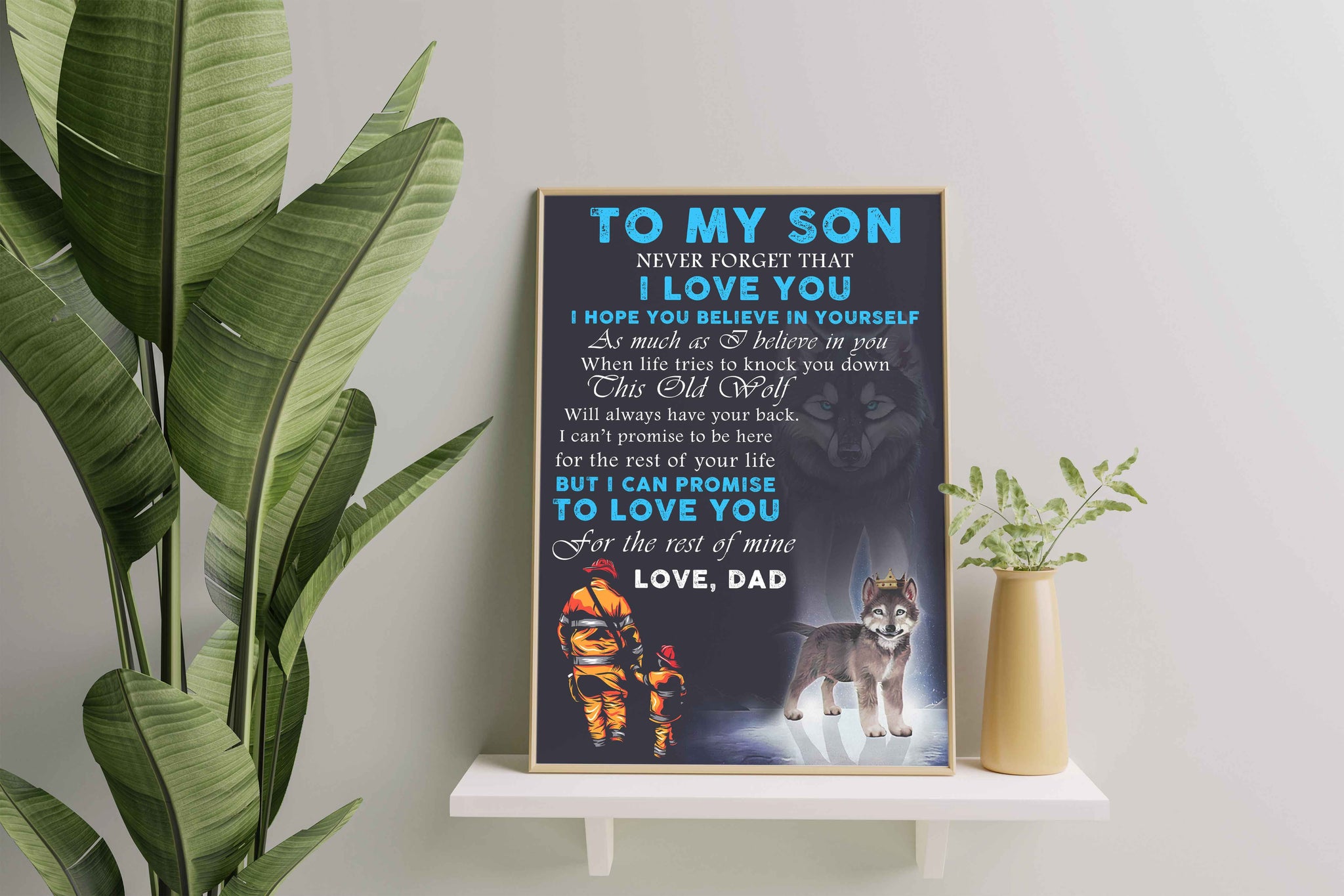 Wolf Fireman To My Son Never Forget That I Love You I Hope You Believe In Yourself-TT1201