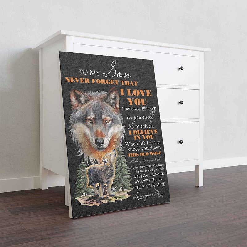 Skitongifts Wall Decoration, Home Decor, Decoration Room Wolf Mom To Son Never Forget That I Love You I Hope You Believe In Yourself-TT0101