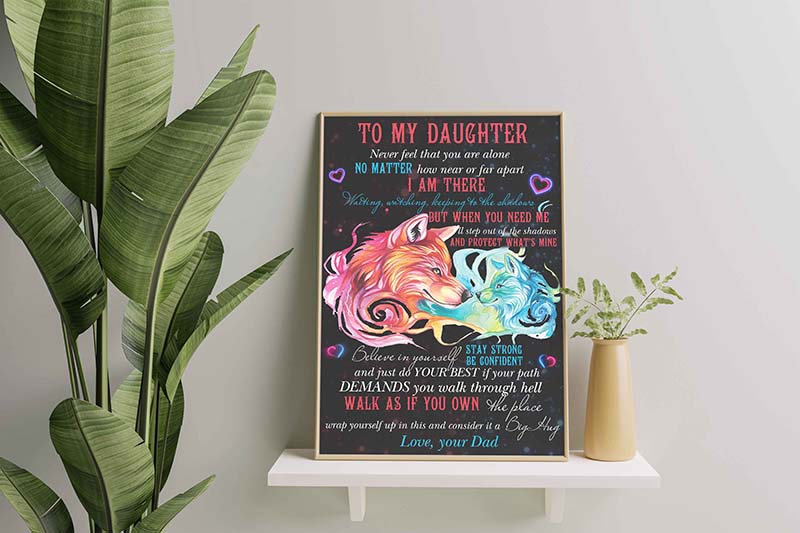Wolf To My Daughter I Am There Waiting Believe In Yourself Stay Strong Be Confident-TT2001