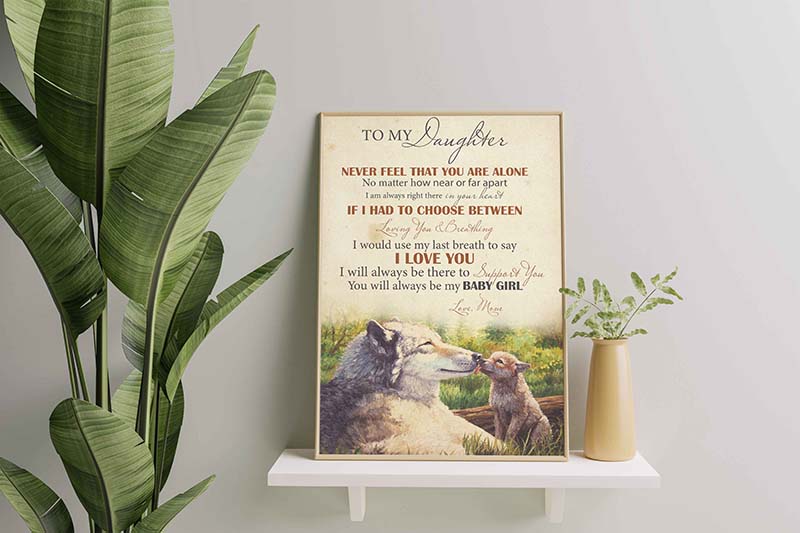 Wolf To My Daughter I Will Always Be There To Support You Love Mom-TT0802